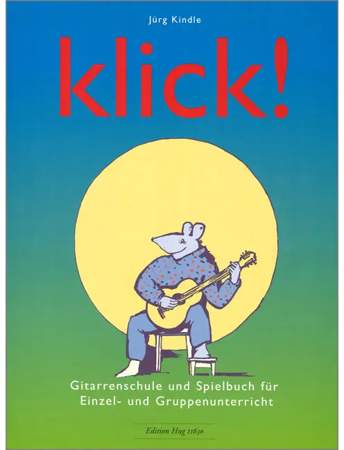 Klick ! Gitarrenschule und Spielbuch für